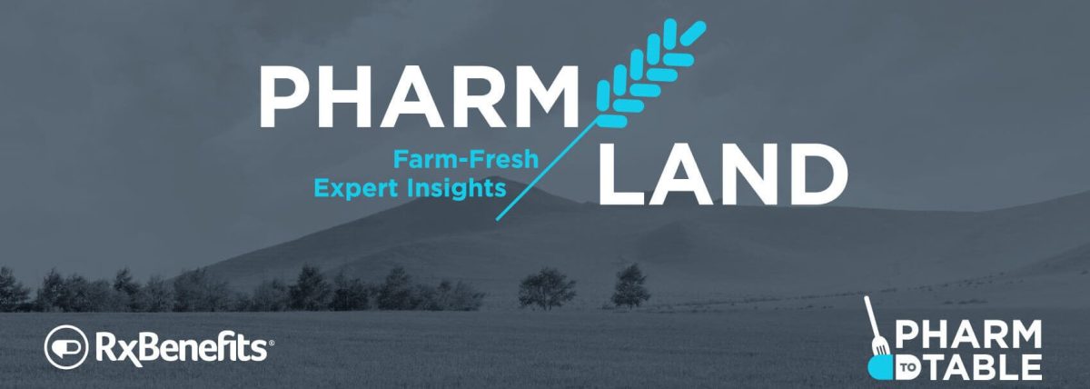 Pharmland Podcast | RxBenefits for Employers